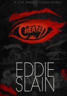 Cheated di Eddie Slain edito da Lulu.com