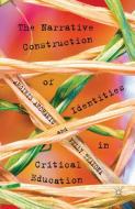 The Narrative Construction of Identities in Critical Education di A. Archakis, V. Tsakona edito da Palgrave Macmillan UK