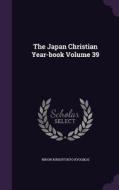 The Japan Christian Year-book Volume 39 di Nihon Kirisutokyo Kyogikai edito da Palala Press