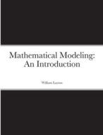 Mathematical Modeling di William Layton edito da Lulu.com