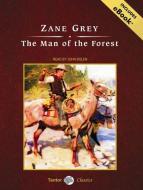 The Man of the Forest di Zane Grey edito da Tantor Audio