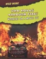 Who Rolls Through Fire? di Mary Meinking edito da Capstone Global Library Ltd