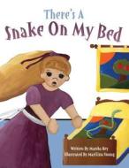 There's a Snake on My Bed di Marsha Key edito da Pleasant Word