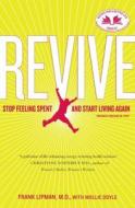 Revive: Stop Feeling Spent and Start Living Again di Frank Lipman, Mollie Doyle edito da FIRESIDE BOOKS