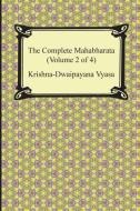 The Complete Mahabharata (Volume 2 of 4, Books 4 to 7) di Krishna-Dwaipayana Vyasa edito da Digireads.com