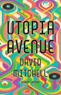 Utopia Avenue di David Mitchell edito da Hodder & Stoughton