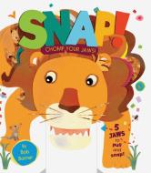 Snap! Chomp Your Jaws! di Bob Barner edito da Chronicle Books