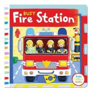 Busy Fire Station edito da Sterling Children's Books