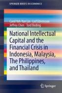 National Intellectual Capital and the Financial Crisis in Indonesia, Malaysia, The Philippines, and Thailand di Tord Beding, Jeffrey Chen, Leif Edvinsson, Carol Yeh-Yun Lin edito da Springer New York
