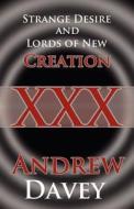 Strange Desire And Lords Of New Creation di Andrew Davey edito da America Star Books