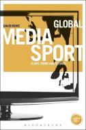 Global Media Sport: Flows, Forms and Futures di David Rowe edito da BLOOMSBURY 3PL