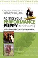Picking Your Performance Puppy di Helen King edito da Createspace