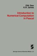 Introduction to Numerical Computation in Pascal di Dew/James edito da Springer New York