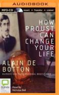 How Proust Can Change Your Life di Alain De Botton edito da Bolinda Audio