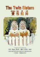 The Twin Sisters (Traditional Chinese): 03 Tongyong Pinyin Paperback Color di H. y. Xiao Phd edito da Createspace Independent Publishing Platform