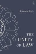 The Unity of Law di Rabinder Singh edito da HART PUB
