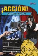 ¡acción! Filmando Películas di Sarah Garza edito da CAPSTONE PR