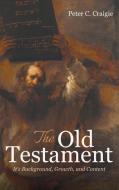 The Old Testament di Peter C. Craigie edito da Wipf and Stock