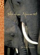 Tales of an African Vet di Roy Aronson edito da Rowman & Littlefield