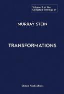 THE COLLECTED WRITINGS OF MURRAY STEIN : di MURRAY STEIN edito da LIGHTNING SOURCE UK LTD