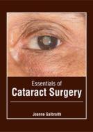Essentials of Cataract Surgery edito da FOSTER ACADEMICS