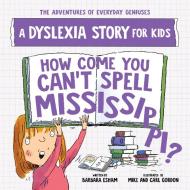 How Come You Can't Spell Mississippi di Barbara Esham edito da Sourcebooks