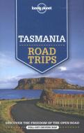 Lonely Planet Tasmania Road Trips di Lonely Planet, Anthony Ham, Charles Rawlings-Way, Meg Worby edito da Lonely Planet
