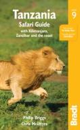 Tanzania Safari Guide: With Kilimanjaro, Zanzibar and the Coast di Philip Briggs, Chris McIntyre edito da BRADT PUBN