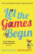 Let the Games Begin di Niccolo Ammaniti edito da Canongate Books Ltd