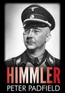 Himmler di Peter Padfield edito da Thistle Publishing
