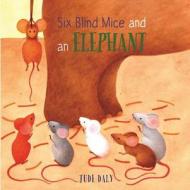 Six Blind Mice and an Elephant di Jude Daly edito da Otter-Barry Books Ltd