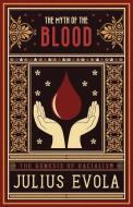 The Myth of the Blood: The Genesis of Racialism di Julius Evola edito da ARKTOS MEDIA LTD