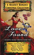Love Found di Arietta Richmond, Grace Austen, Isabella Thorne edito da Dreamstone Publishing
