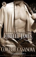 Cowboy Casanova di Lorelei James edito da LJLA LLC