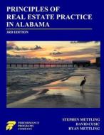 Principles of Real Estate Practice in Alabama di Stephen Mettling, David Cusic, Ryan Mettling edito da Performance Programs Company LLC