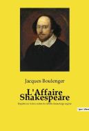 L'Affaire Shakespeare di Jacques Boulenger edito da Culturea