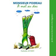 Monsieur Poireau a mal au dos di Nathalie Antien edito da Books on Demand
