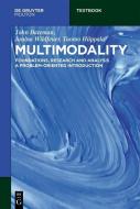 Multimodality di John Bateman, Janina Wildfeuer, Tuomo Hiippala edito da de Gruyter Mouton