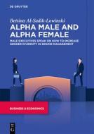Alpha Males And Alpha Females di Bettina Al-Sadik-Lowinski edito da De Gruyter