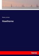 Hawthorne di Henry James edito da hansebooks