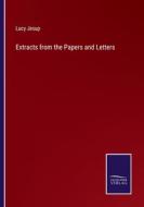 Extracts from the Papers and Letters di Lucy Jesup edito da Salzwasser-Verlag