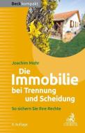 Die Immobilie bei Trennung und Scheidung di Joachim Mohr edito da Beck C. H.