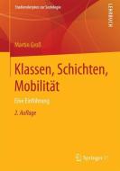 Klassen, Schichten, Mobilität di Martin Groß edito da VS Verlag für Sozialw.