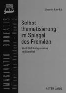 Selbstthematisierung im Spiegel des Fremden di Jasmin Lemke edito da Lang, Peter GmbH
