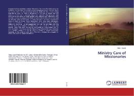 Ministry Care of Missionaries di Milton Smith edito da LAP Lambert Academic Publishing