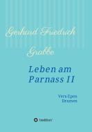 Leben am Parnass II di Gerhard Friedrich Grabbe edito da tredition