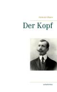 Der Kopf di Heinrich Mann edito da Books on Demand