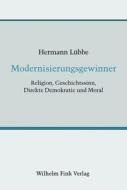 Modernisierungsgewinner di Hermann Lübbe edito da Fink (wilhelm)