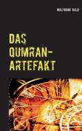 Das Qumran-Artefakt di Wolfgang Duld edito da Books on Demand