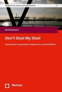 Don't Steal My Steel di Ruth Beckmann edito da Nomos Verlagsges.MBH + Co